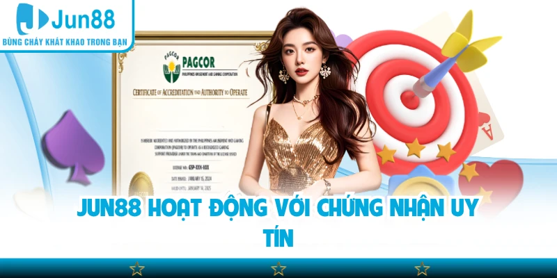 Jun88 hoạt động với chứng nhận uy tín